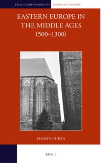 Couverture_Eastern Europe in the Middle Ages (500-1300) (2 vols)