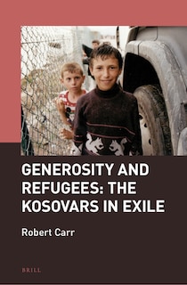 Front cover_Generosity and Refugees: The Kosovars in Exile