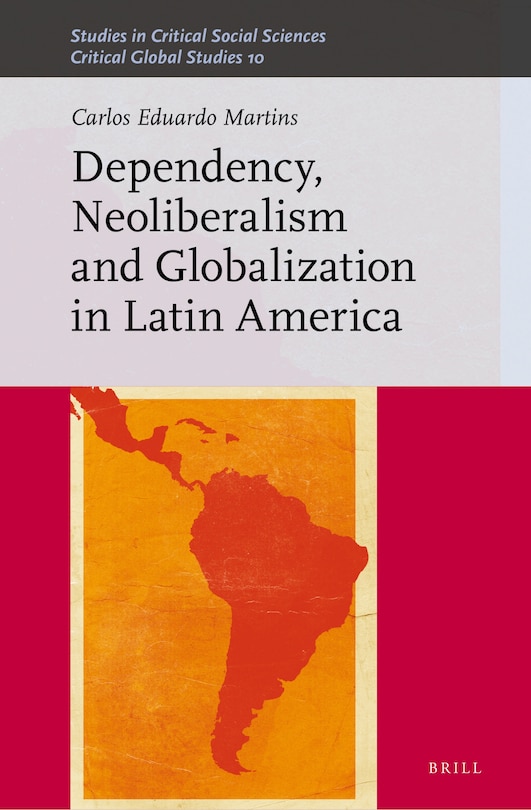 Couverture_Dependency, Neoliberalism and Globalization in Latin America