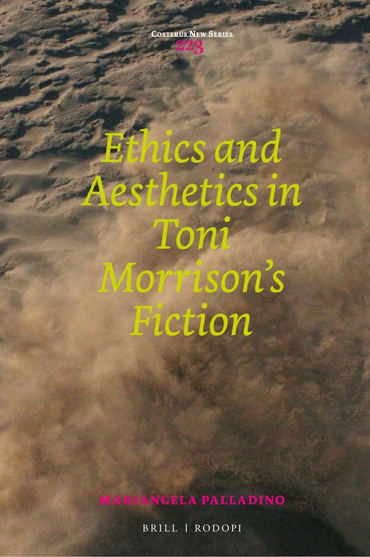 Front cover_Ethics and Aesthetics in Toni Morrison&rsquo;s Fiction