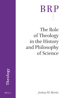 Couverture_The Role of Theology in the History and Philosophy of Science