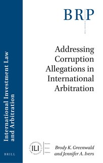 Front cover_Addressing Corruption Allegations in International Arbitration