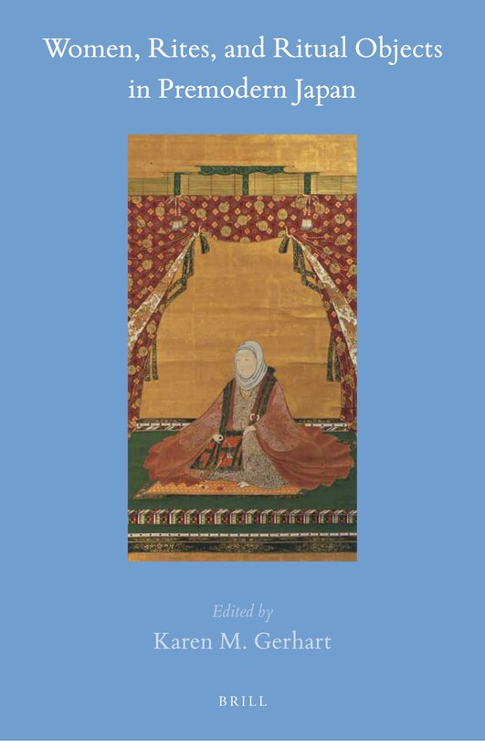 Front cover_Women, Rites, and Ritual Objects in Premodern Japan