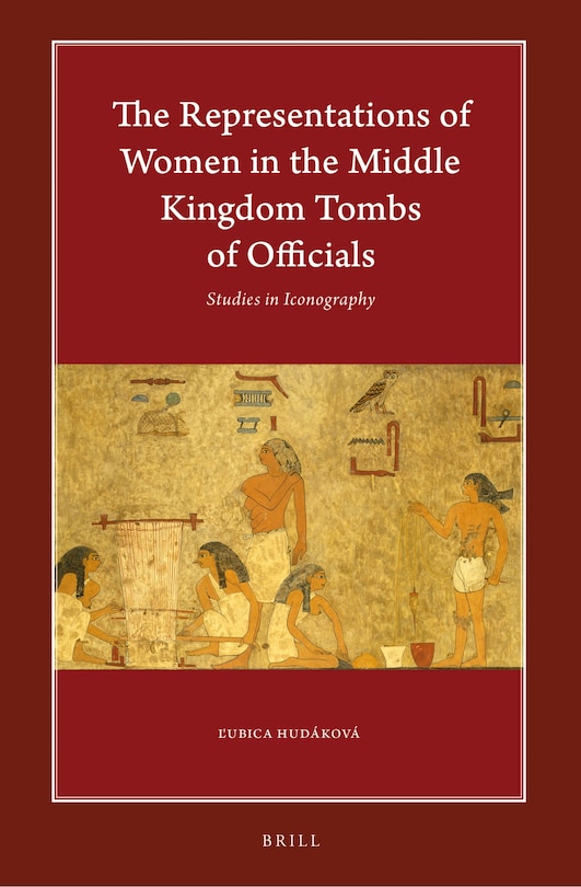 Couverture_The Representations of Women in the Middle Kingdom Tombs of Officials