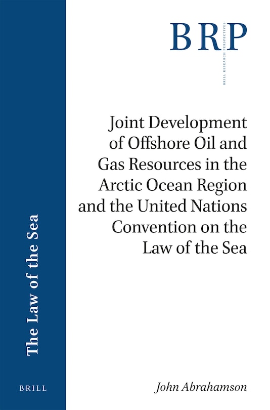 Front cover_Joint Development of Offshore Oil and Gas Resources in the Arctic Ocean Region and the United Nations Convention on the Law of the Sea