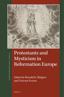 Front cover_Protestants and Mysticism in Reformation Europe