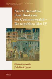 Couverture_Uberto Decembrio, Four Books on the Commonwealth - De re publica libri IV