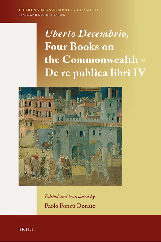 Couverture_Uberto Decembrio, Four Books on the Commonwealth - De re publica libri IV