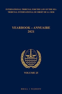 Couverture_Yearbook International Tribunal for the Law of the Sea / Annuaire Tribunal International Du Droit de la Mer, Volume 25 (2021)