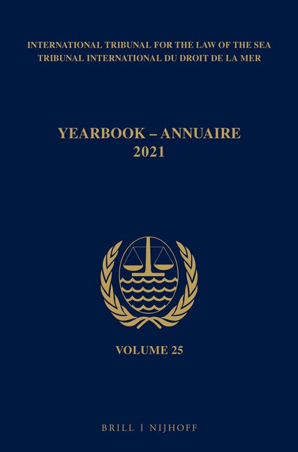 Couverture_Yearbook International Tribunal for the Law of the Sea / Annuaire Tribunal International Du Droit de la Mer, Volume 25 (2021)
