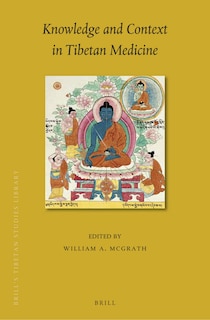 Front cover_Knowledge and Context in Tibetan Medicine