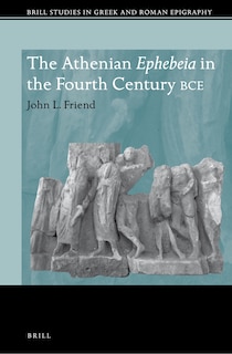 Couverture_The Athenian Ephebeia in the Fourth Century BCE