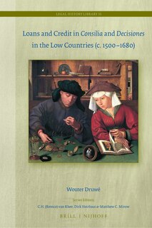 Front cover_Loans and Credit in Consilia and Decisiones in the Low Countries (c. 1500-1680)
