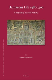Couverture_Damascus Life 1480-1500: A Report of a Local Notary