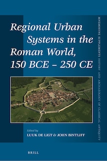 Couverture_Regional Urban Systems in the Roman World, 150 BCE - 250 CE