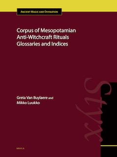 Couverture_Corpus of Mesopotamian Anti-Witchcraft Rituals Glossaries and Indices