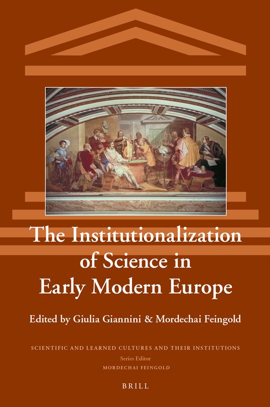 Couverture_The Institutionalization of Science in Early Modern Europe