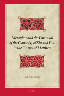 Couverture_Metaphor and the Portrayal of the Cause(s) of Sin and Evil in the Gospel of Matthew