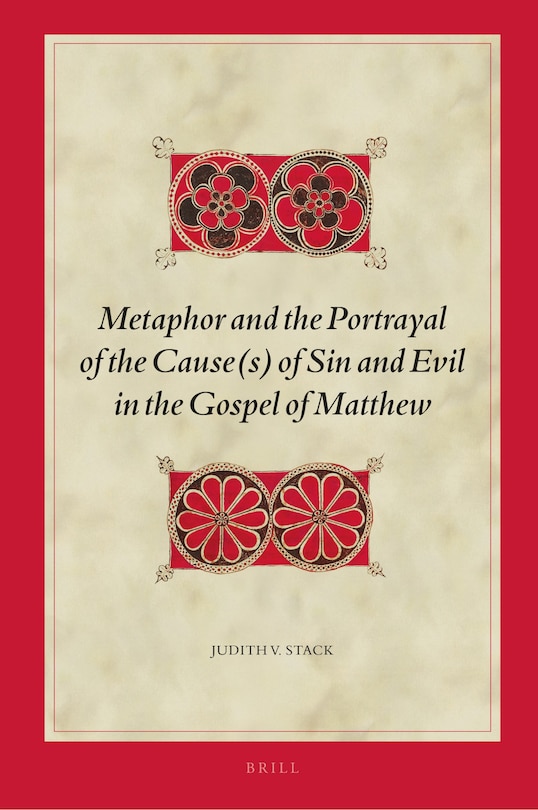 Couverture_Metaphor and the Portrayal of the Cause(s) of Sin and Evil in the Gospel of Matthew
