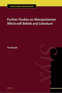 Couverture_Further Studies on Mesopotamian Witchcraft Beliefs and Literature