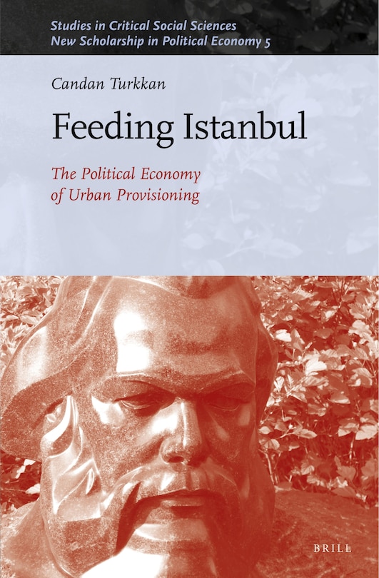 Couverture_Feeding Istanbul: The Political Economy of Urban Provisioning
