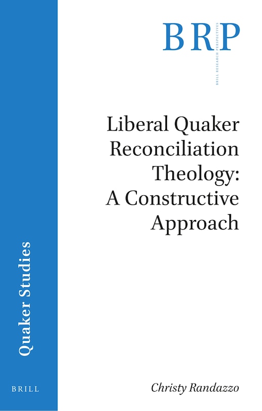 Couverture_Liberal Quaker Reconciliation Theology: A Constructive Approach