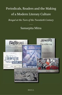 Couverture_Periodicals, Readers and the Making of a Modern Literary Culture: Bengal at the Turn of the Twentieth Century