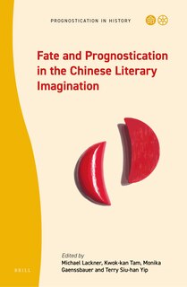 Couverture_Fate and Prognostication in the Chinese Literary Imagination