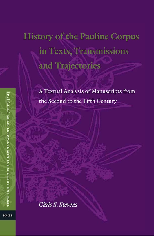 Front cover_History of the Pauline Corpus in Texts, Transmissions and Trajectories