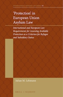 Front cover_&lsquo;Protection&rsquo; in European Union Asylum Law