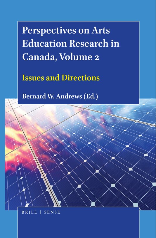 Perspectives on Arts Education Research in Canada, Volume 2: Issues and Directions