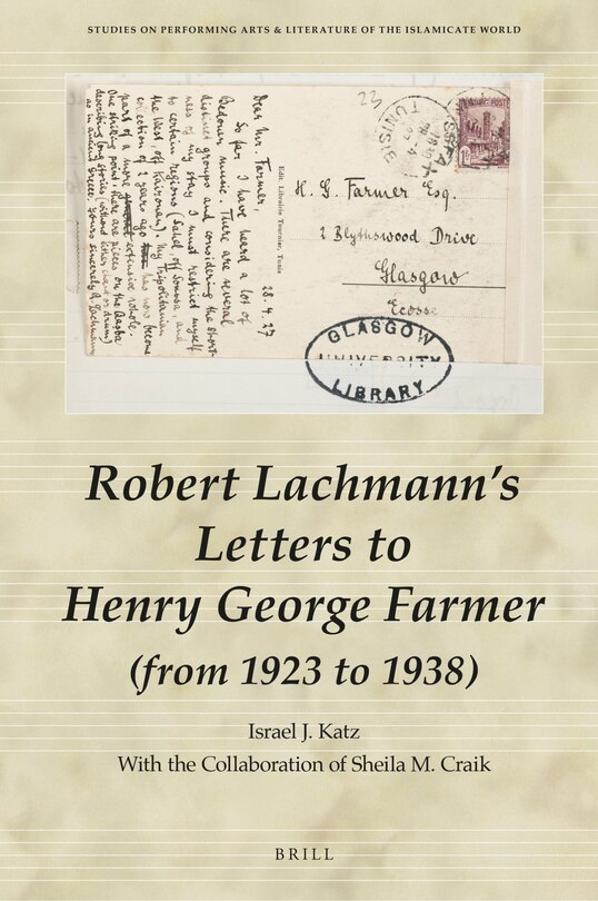 Couverture_Robert Lachmann&rsquo;s Letters to Henry George Farmer (from 1923 to 1938)