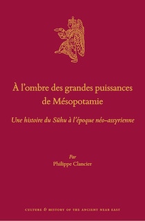 Couverture_&Agrave; l&rsquo;ombre des grandes puissances de M&eacute;sopotamie
