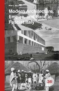 Front cover_Modern Architecture, Empire, and Race in Fascist Italy
