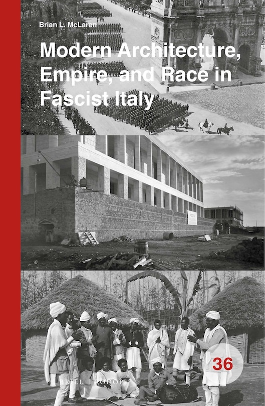 Front cover_Modern Architecture, Empire, and Race in Fascist Italy