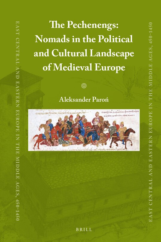 Couverture_The Pechenegs: Nomads in the Political and Cultural Landscape of Medieval Europe