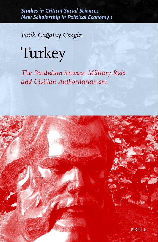 Couverture_Turkey: The Pendulum between Military Rule and Civilian Authoritarianism