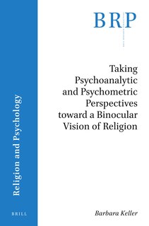 Front cover_Taking Psychoanalytic and Psychometric Perspectives toward a Binocular Vision of Religion