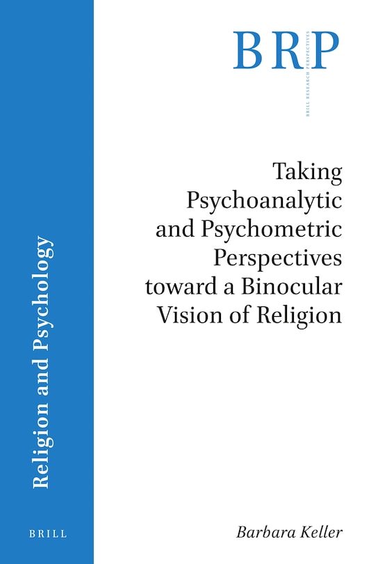 Front cover_Taking Psychoanalytic and Psychometric Perspectives toward a Binocular Vision of Religion