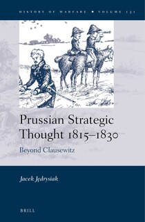 Front cover_Prussian Strategic Thought 1815&ndash;1830: Beyond Clausewitz