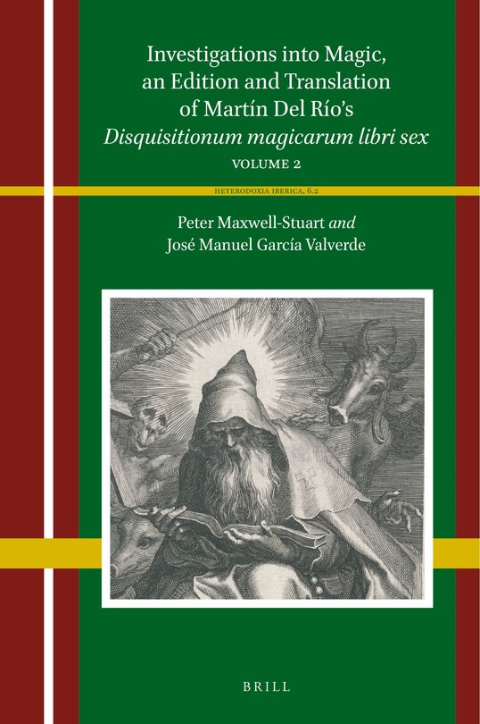 Front cover_Investigations Into Magic, an Edition and Translation of Martín del Río's Disquisitionum Magicarum Libri Sex