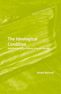 Couverture_The Ideological Condition: Selected Essays on History, Race and Gender