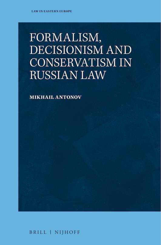 Couverture_Formalism, Decisionism and Conservatism in Russian Law