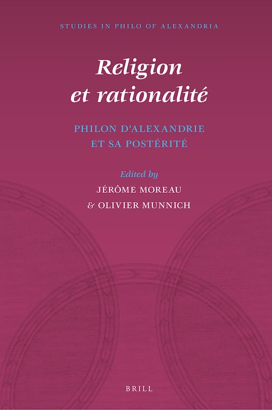 Couverture_Religion et rationalit&eacute; : Philon d&rsquo;Alexandrie et sa post&eacute;rit&eacute;