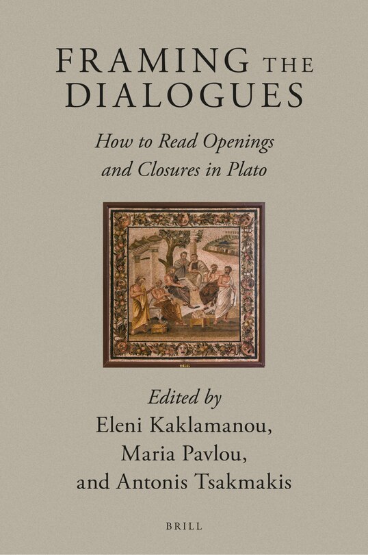Couverture_Framing the Dialogues: How to Read Openings and Closures in Plato