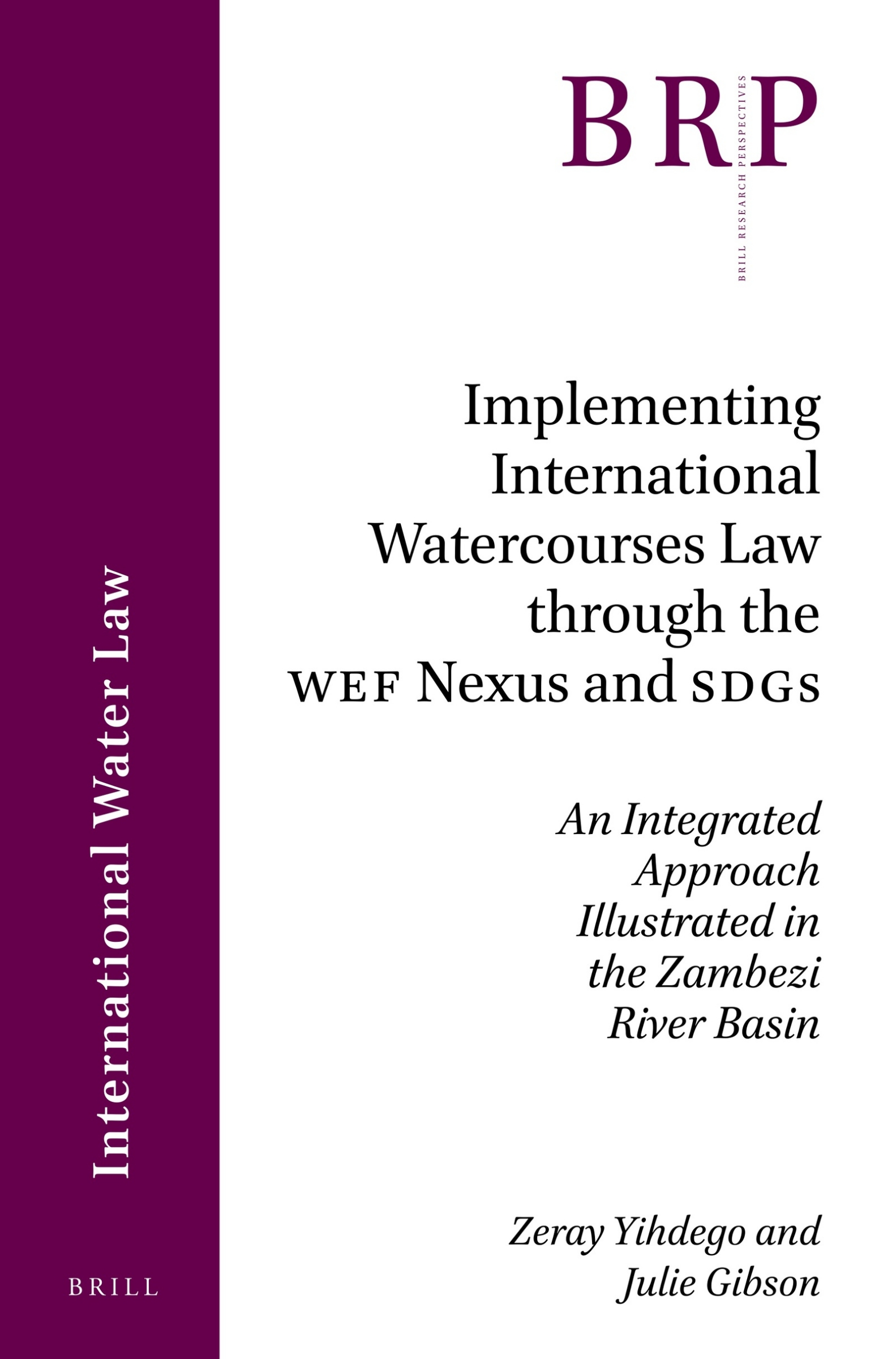 Implementing International Watercourses Law Through The Wef Nexus And Implementing International Watercourses Law Through The Wef Nexus And