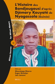 Front cover_L&rsquo;Histoire des Bandjougousi d&rsquo;apr&egrave;s Dj&egrave;mory Kouyat&eacute; de Nyagassola (Guin&eacute;e)