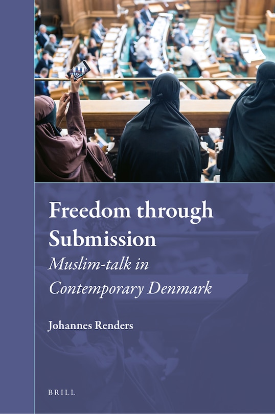 Front cover_Freedom through Submission: Muslim-talk in Contemporary Denmark
