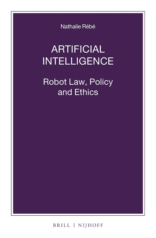 Couverture_Artificial Intelligence: Robot Law, Policy and Ethics