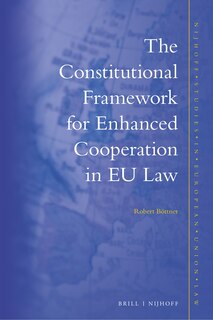 Front cover_The Constitutional Framework for Enhanced Cooperation in EU Law